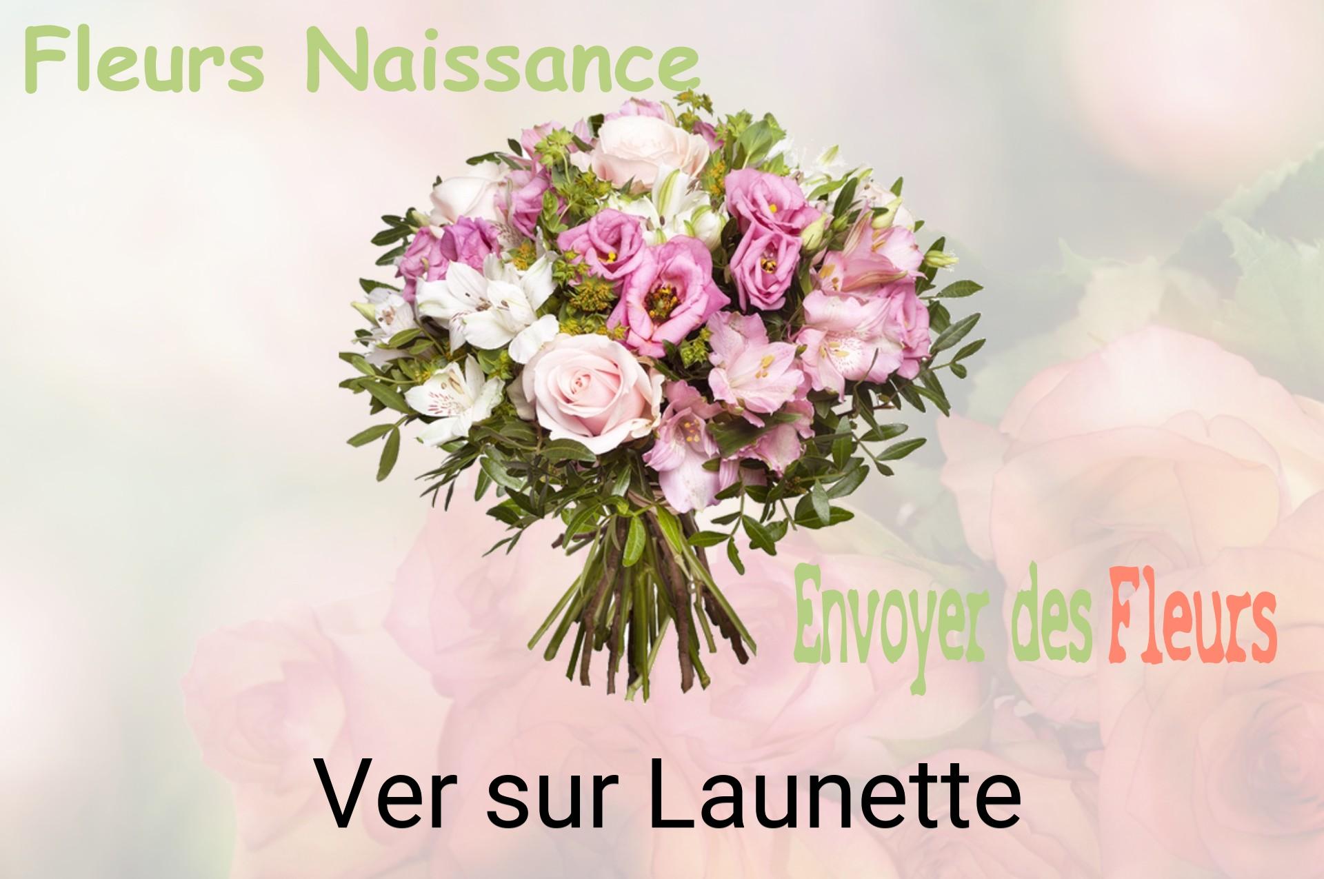 Bouquet de fleurs de naissance livré à Ver-sur-Launette